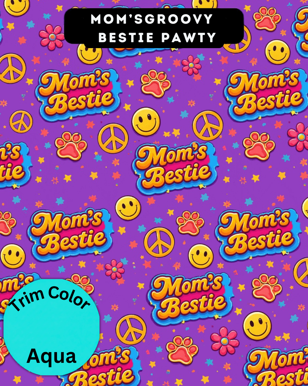 Mom’s Groovy Bestie Pawty- PAWJama with Aqua Trim & Neck (Copy)