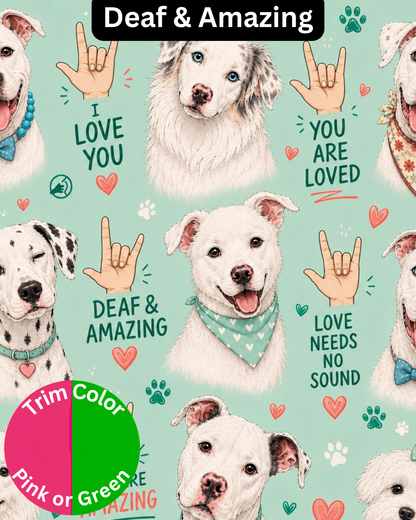 Deaf & Amazing - Dog Pajama with Green or Pink Neck & Trim/Sleeves