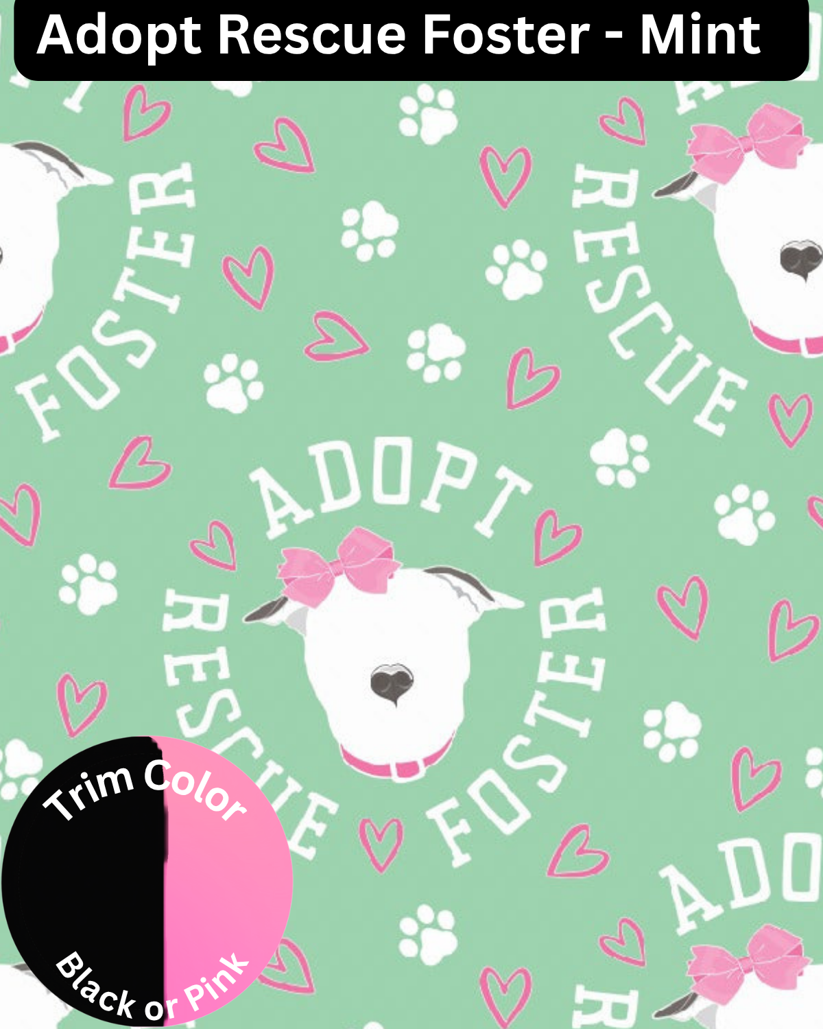 Rescue, Foster Adopt Mint - Dog Pajama with Black or Pink Neck & Trim/Sleeves