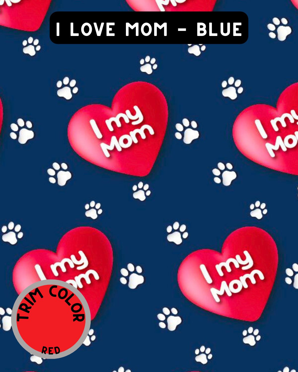 I Love My Mom - Navy Blue - PAWJama with Red Trim & Neck