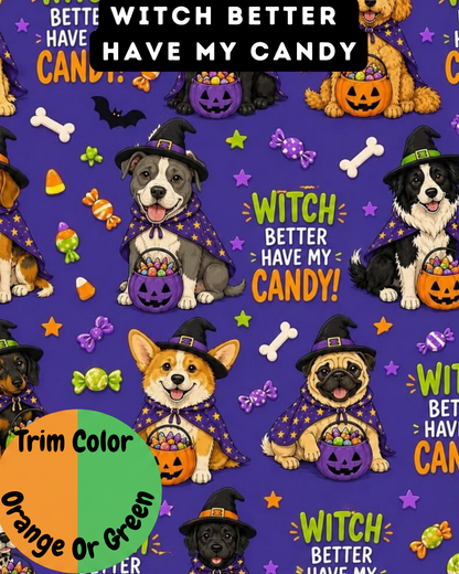 Witch Better Have My Candy - Dog Pajama with Green or Orange Neck & Trim/Sleeves