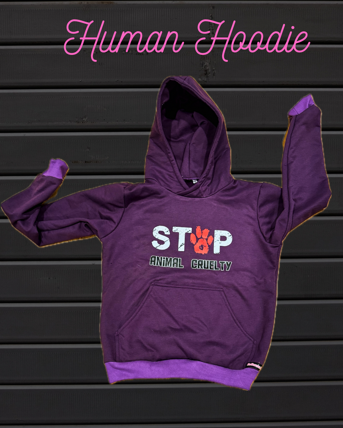 Stop Animal Cruelty Human Hoodie (Made To Order)