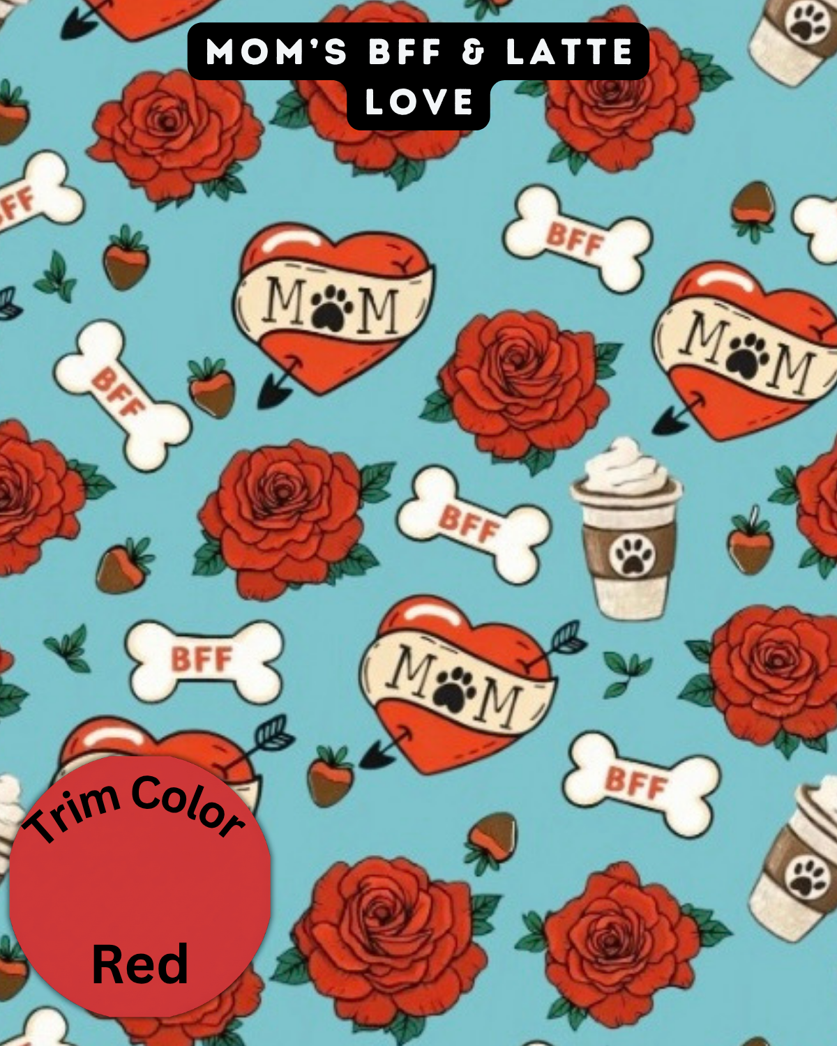 Mom’s BFF & Latte Love - PAWJama with Red Trim & Neck