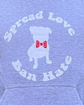 Spread Love Ban BSL Gray Dog Hoodie