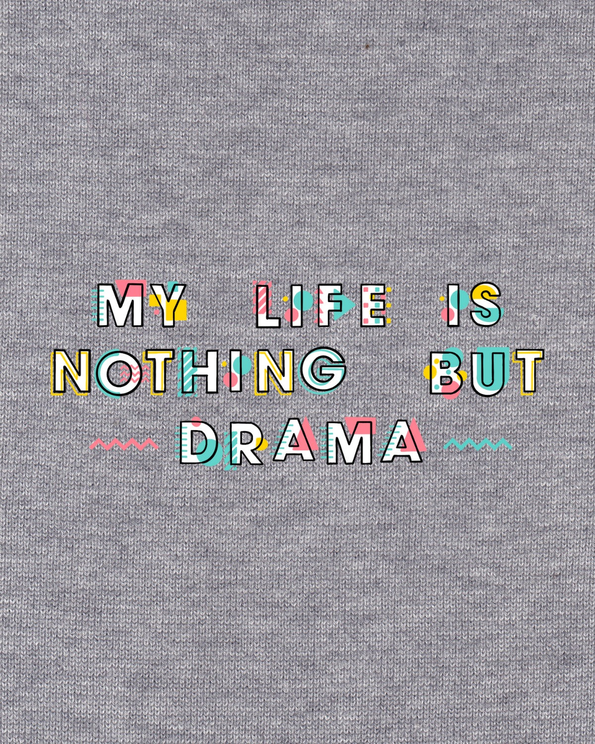 Human Hoodie My Life Is Nothing But Drama